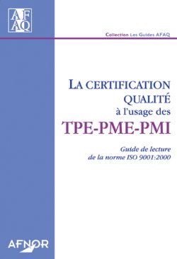 La certification qualité à l’usage des TPE-PME-PMI