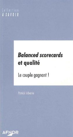 Balanced scorecards et qualité : Le couple gagnant !