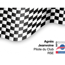 Dans la série “les pilotes restent dans la course” discussion avec Agnès Jeanvoine, pilote du Club RSE