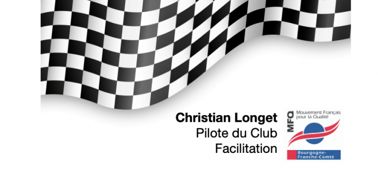 Dans la série “les pilotes restent dans la course”, conversation avec Christian Longet pilote du club Facilitateur…